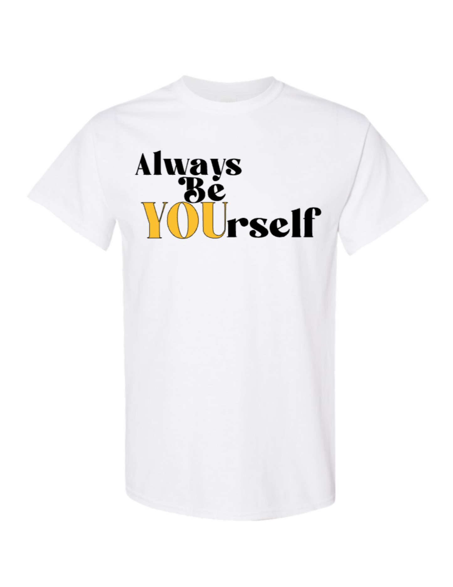 ALWAYS BE YOURSELF Shirt by Latalia