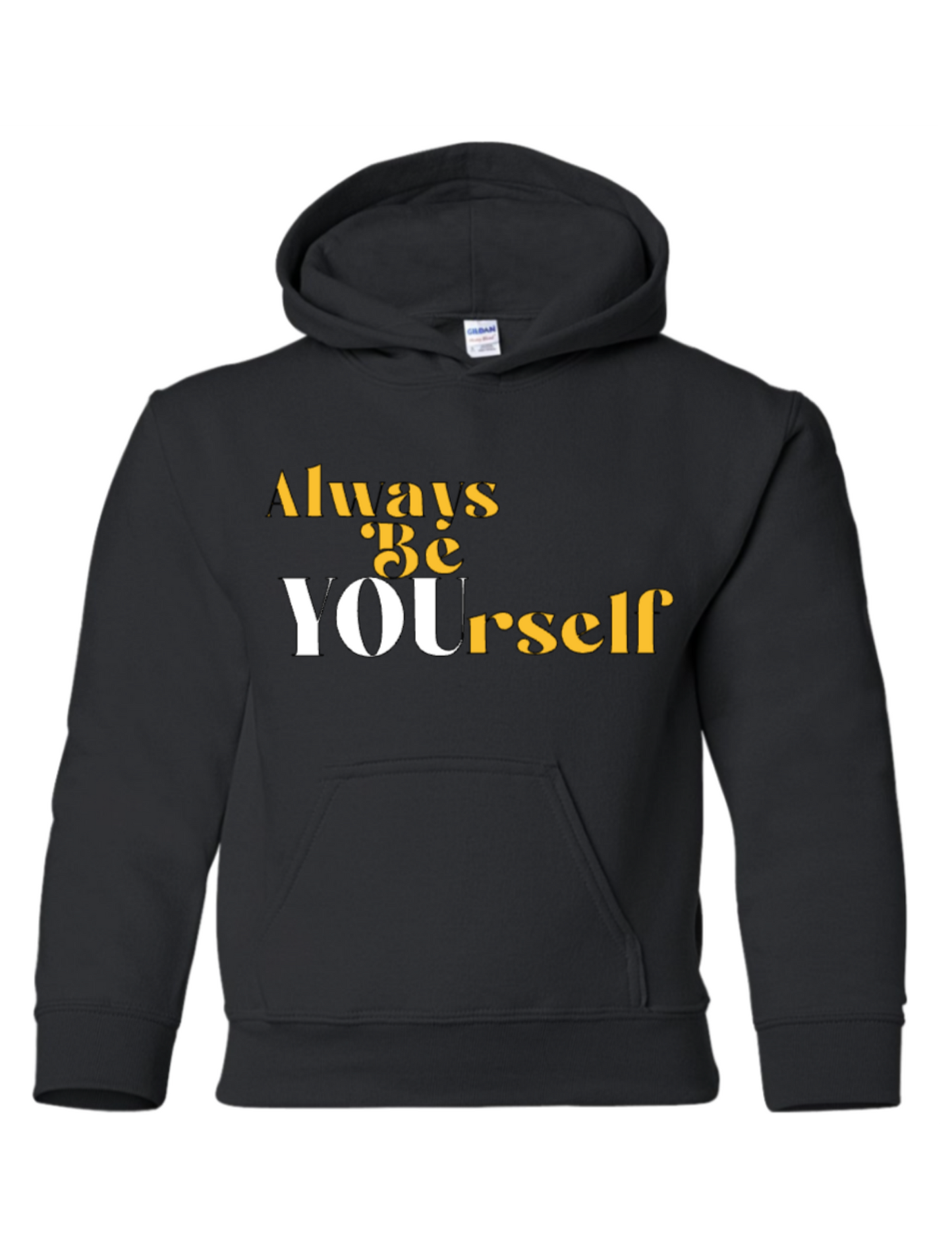 ALWAYS BE YOURSELF Hoodie Shirt by Latalia
