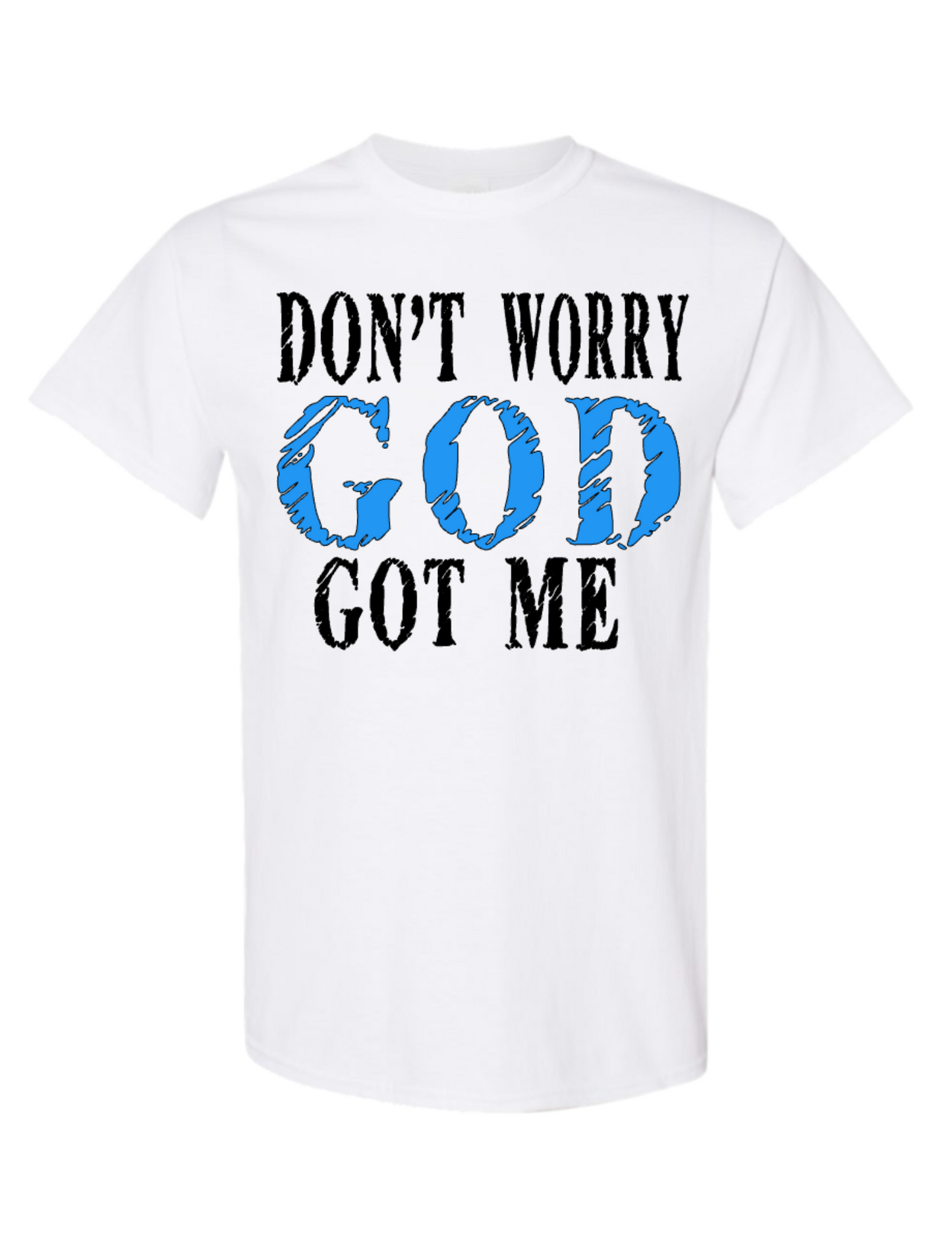 DON'T WORRY, GOD GOT ME by Latalia