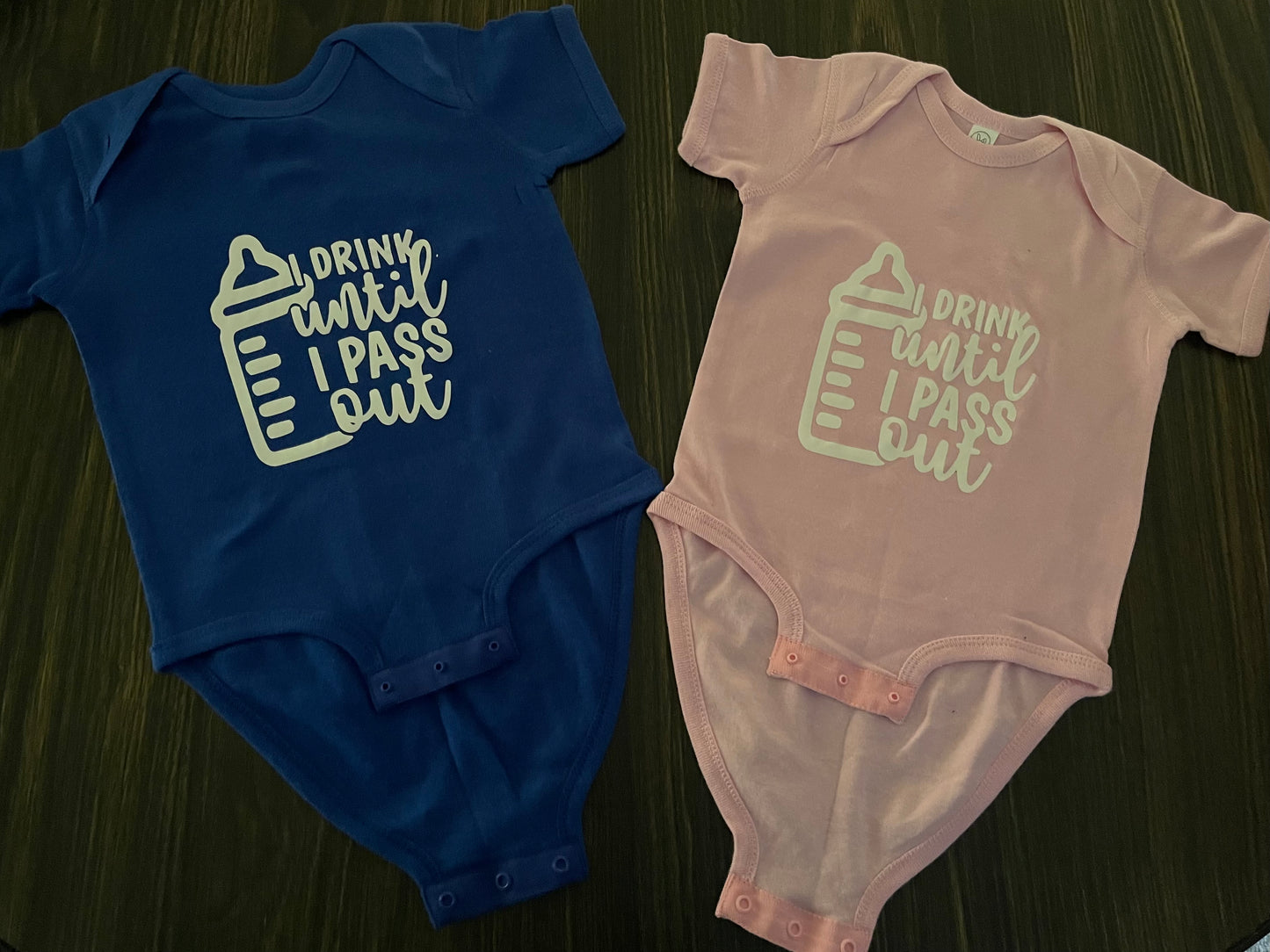 DRINK UNTIL I PASS OUT Infant Onsie