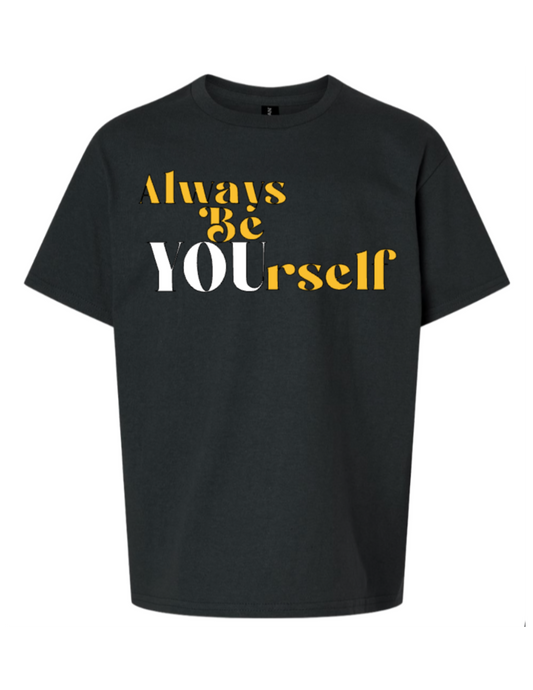 ALWAYS BE YOURSELF Shirt by Latalia