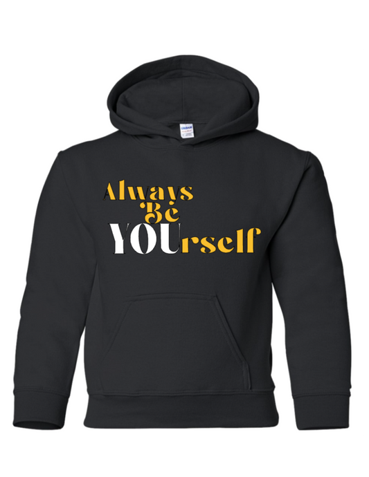 ALWAYS BE YOURSELF Hoodie Shirt by Latalia