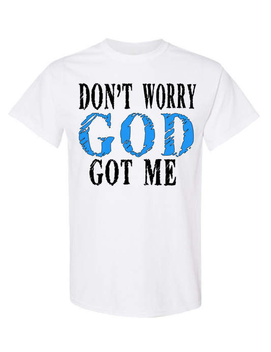 DON'T WORRY, GOD GOT ME by Latalia